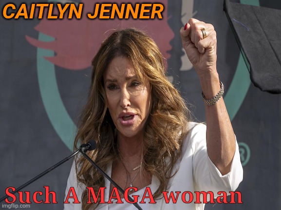 CAITLYN JENNER Such A MAGA woman | made w/ Imgflip meme maker