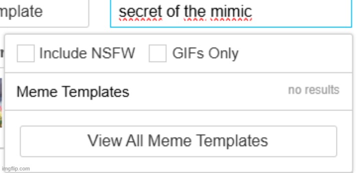 no templates :( | made w/ Imgflip meme maker