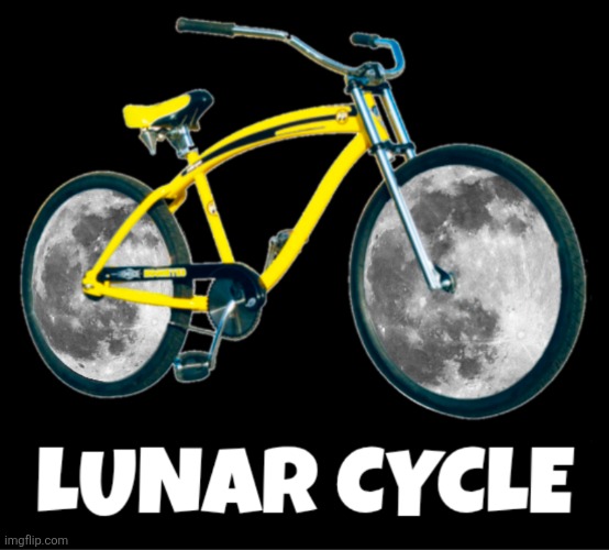 LUNAR CYCLE | image tagged in moon,bicycle,lunar | made w/ Imgflip meme maker