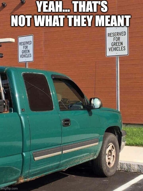 Yeah That's Not What They Meant | YEAH... THAT'S NOT WHAT THEY MEANT | image tagged in chrisjoines1 | made w/ Imgflip meme maker