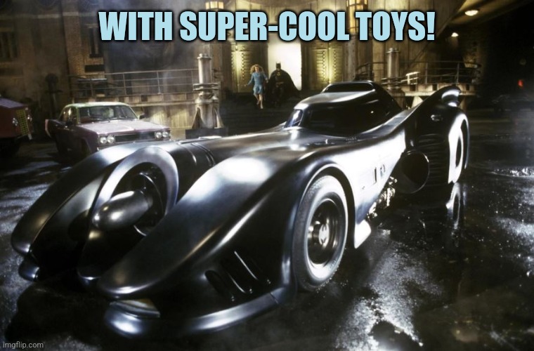 Slavic Batmobile | WITH SUPER-COOL TOYS! | image tagged in slavic batmobile | made w/ Imgflip meme maker
