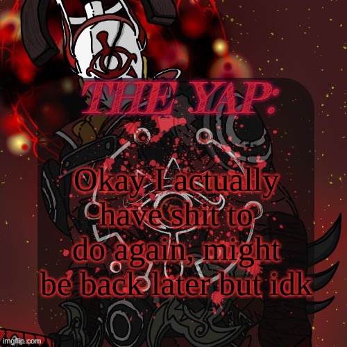 . | Okay I actually have shit to do again, might be back later but idk | image tagged in changewing/ _the fist of konshu_ 's yiga template | made w/ Imgflip meme maker