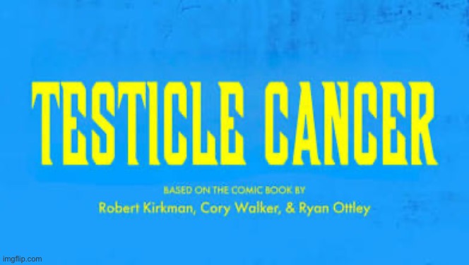 Balls cancer | image tagged in msmg,testicle | made w/ Imgflip meme maker