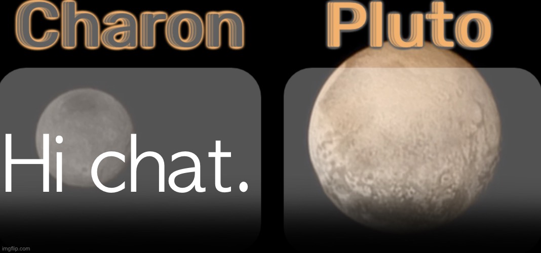 Stardust and Geta shared template | Hi chat. | image tagged in stardust and geta shared template | made w/ Imgflip meme maker