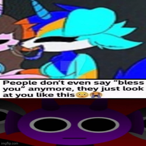 Me Ruining A Fill In Meme #90 | image tagged in ruin this fill in meme 90 | made w/ Imgflip meme maker