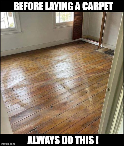 Leaving A Surprise For A New Owner ! | BEFORE LAYING A CARPET; ALWAYS DO THIS ! | image tagged in pentagram,floor,carpet,surprise,dark humour | made w/ Imgflip meme maker