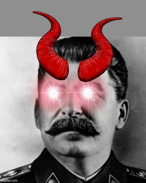 demon mode stalin | image tagged in omega stalin,demon,devil,communism | made w/ Imgflip meme maker
