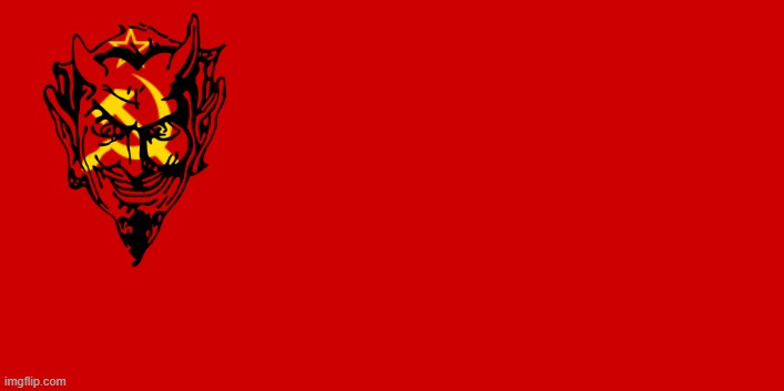 USSR Flag | image tagged in ussr flag,soviet,devil,communism,socialism | made w/ Imgflip meme maker
