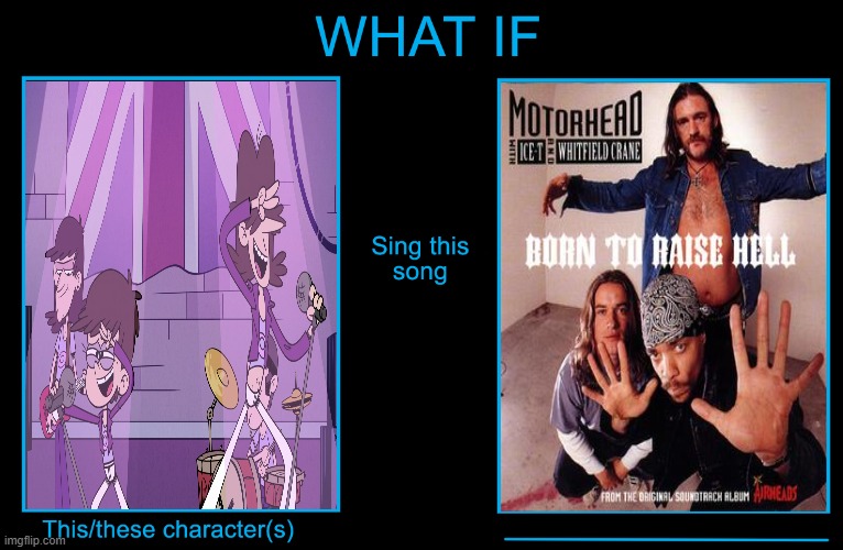 Luna Loud And Mick Swagger Perform Born To Raise Hell | image tagged in what if this character sings this song,luna loud,mick swagger,loud house,the loud house,motorhead | made w/ Imgflip meme maker
