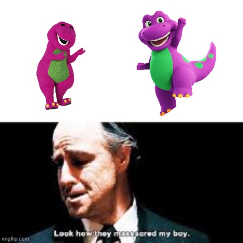 inspired by my big bro when we walked past the barney toys in walmart | image tagged in look how the massacred my boy | made w/ Imgflip meme maker