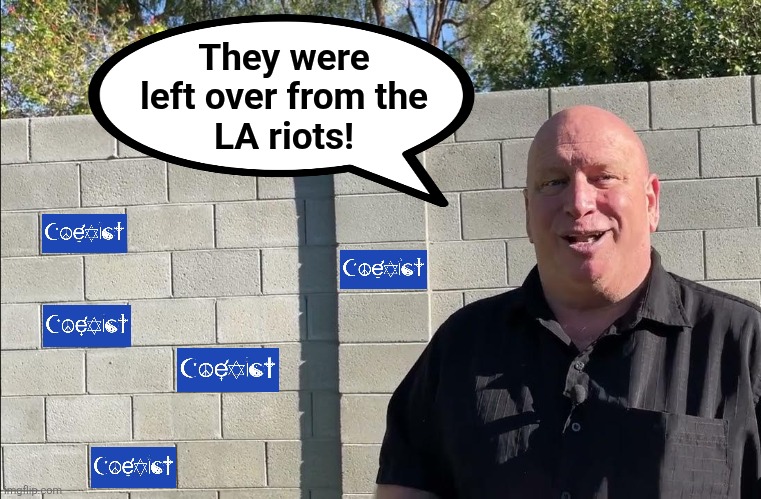 And George Soros had already paid for 'em | They were
left over from the
LA riots! | image tagged in memes,coexist,cinder blocks,democrats,los angeles riots,concrete | made w/ Imgflip meme maker