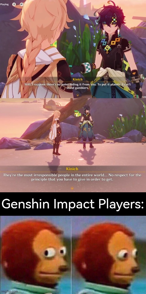 Hoyoverse Community: *Laugh nervously* | Genshin Impact Players: | image tagged in monkey looking away,genshin impact,gacha | made w/ Imgflip meme maker