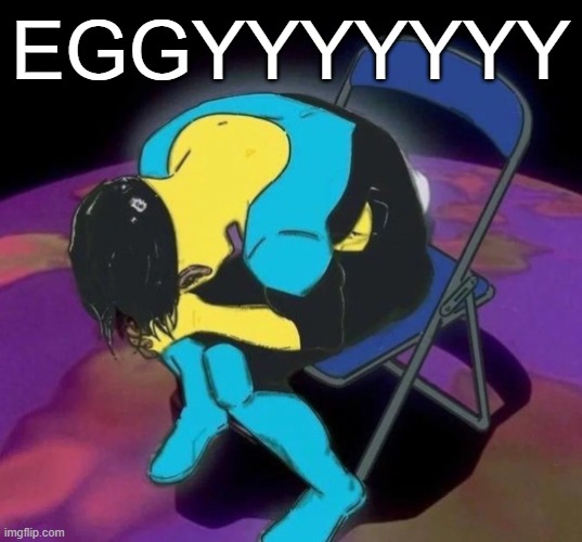 Mark chair | EGGYYYYYYY | image tagged in mark chair | made w/ Imgflip meme maker