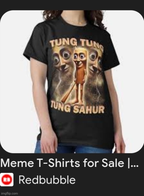 Redbubble humor | made w/ Imgflip meme maker