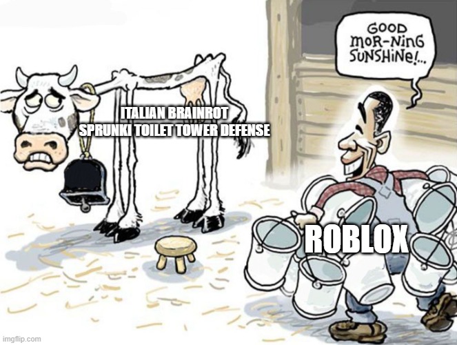 milking the cow | ITALIAN BRAINROT SPRUNKI TOILET TOWER DEFENSE; ROBLOX | image tagged in milking the cow | made w/ Imgflip meme maker