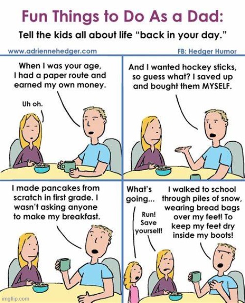 image tagged in father's day,kids,back in my day,dad,run,lol | made w/ Imgflip meme maker