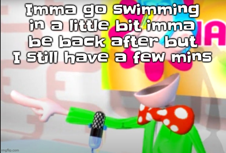 Oi! - orbital | Imma go swimming in a little bit imma be back after but I still have a few mins | image tagged in bitch | made w/ Imgflip meme maker