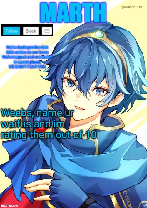 Iblovelambodgof | Weebs, name ur waifus and im rating them out of 10 | made w/ Imgflip meme maker