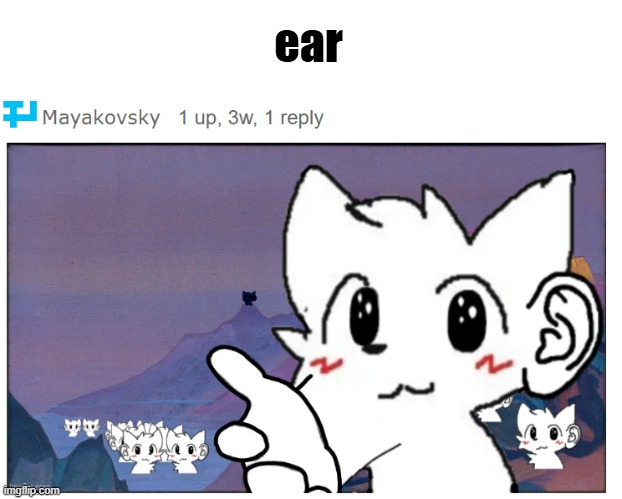 ear | made w/ Imgflip meme maker