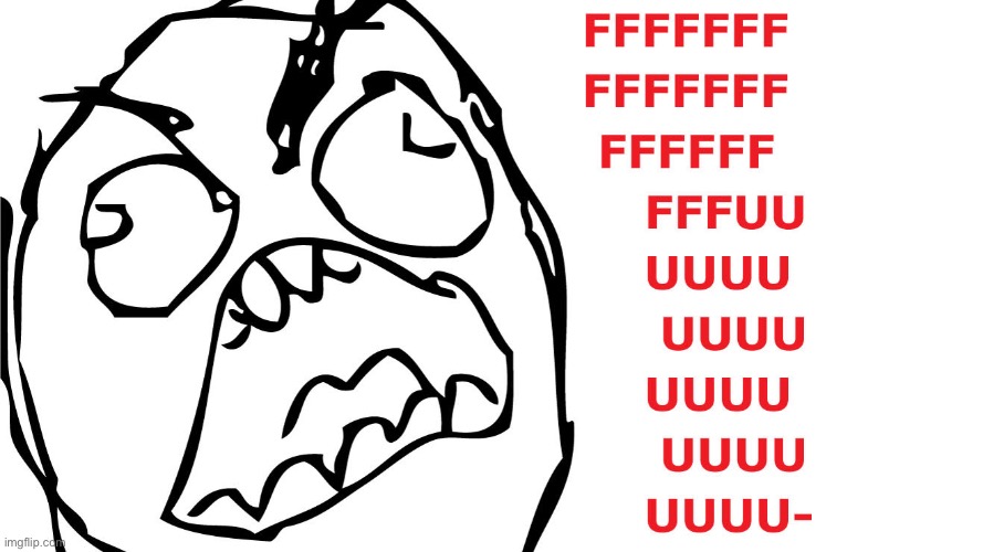 fffuuu rage guy | image tagged in fffuuu rage guy | made w/ Imgflip meme maker