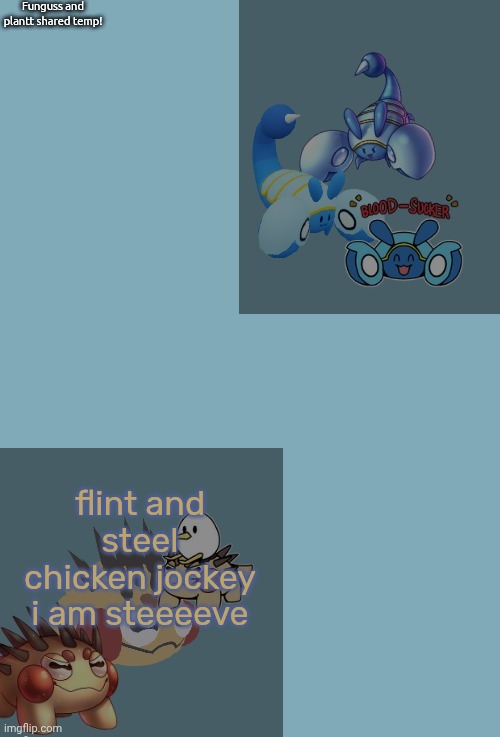 Funguss and plantt shared announcement temp (funguss edition!!!1 | flint and steel chicken jockey i am steeeeve | image tagged in funguss and plantt shared announcement temp funguss edition 1 | made w/ Imgflip meme maker
