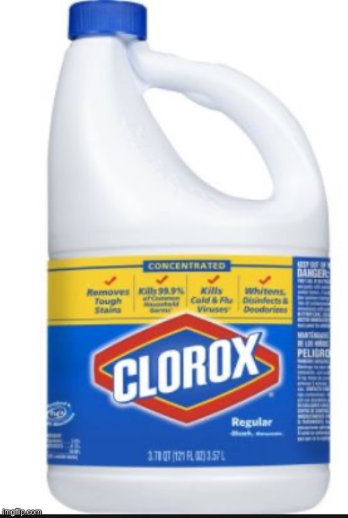 image tagged in clorox bleach | made w/ Imgflip meme maker