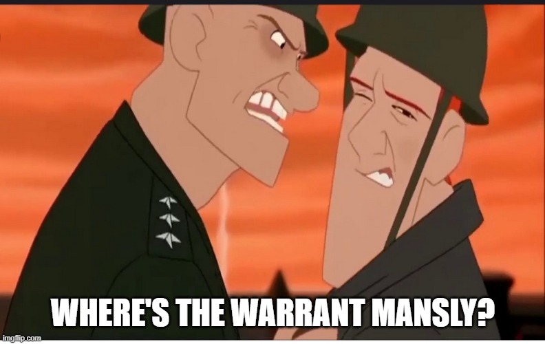 LA is burning again and I'm over here cookin up some ice. | WHERE'S THE WARRANT MANSLY? | image tagged in where's the ___ mansley | made w/ Imgflip meme maker