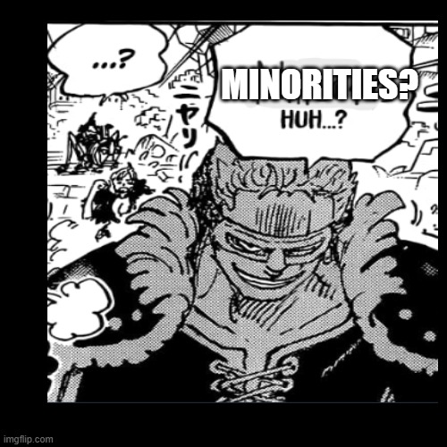 zoro | MINORITIES? | image tagged in one piece | made w/ Imgflip meme maker