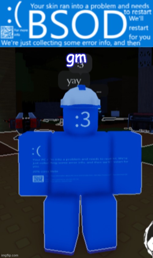BSOD builderman temp | gm | image tagged in bsod builderman temp | made w/ Imgflip meme maker