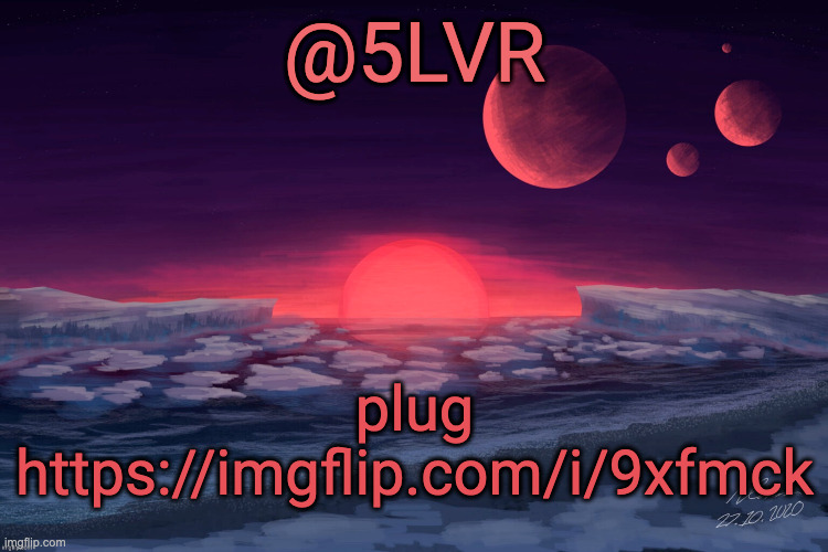 Silver's TRAPPIST-1f Template | plug https://imgflip.com/i/9xfmck | image tagged in silver's trappist-1f template | made w/ Imgflip meme maker