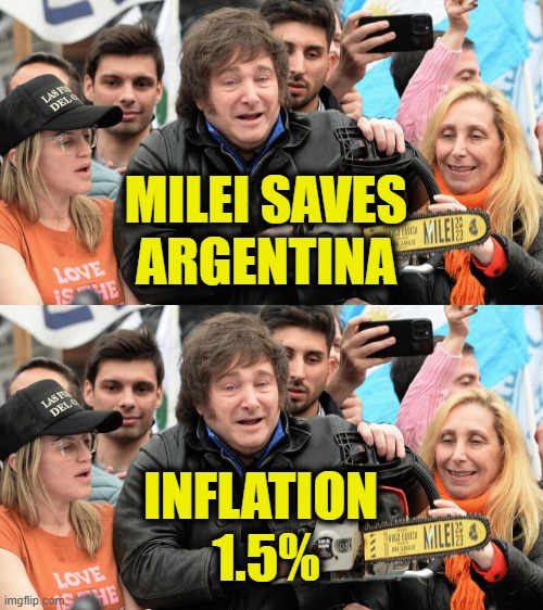 Common sense hero | MILEI SAVES
ARGENTINA; INFLATION 
1.5% | made w/ Imgflip meme maker