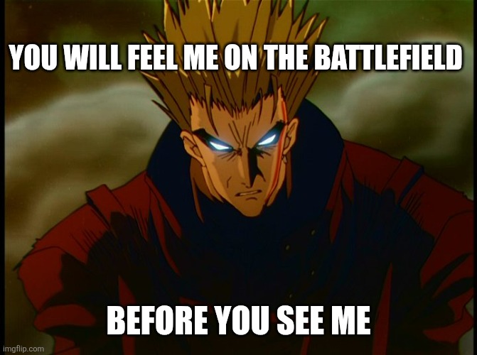 YOU WILL FEEL ME ON THE BATTLEFIELD; BEFORE YOU SEE ME | image tagged in psykers | made w/ Imgflip meme maker
