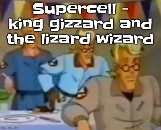 mitosis | Supercell - king gizzard and the lizard wizard | image tagged in mitosis | made w/ Imgflip meme maker