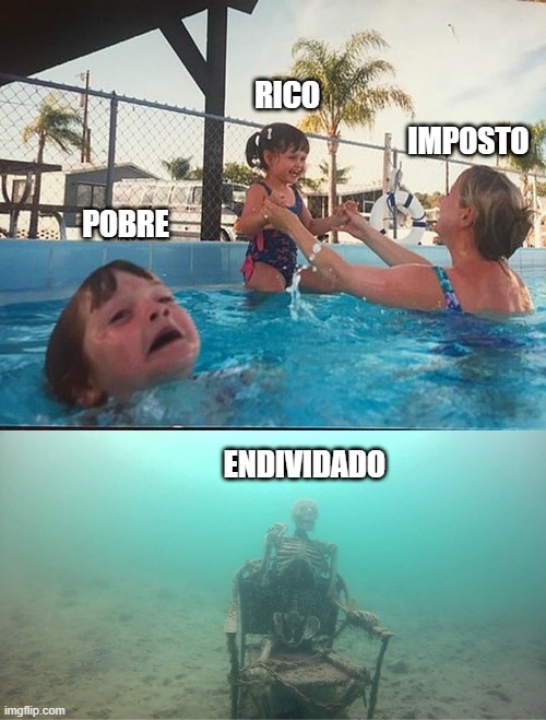 meme 1 | RICO; IMPOSTO; POBRE; ENDIVIDADO | image tagged in drowning kid skeleton | made w/ Imgflip meme maker