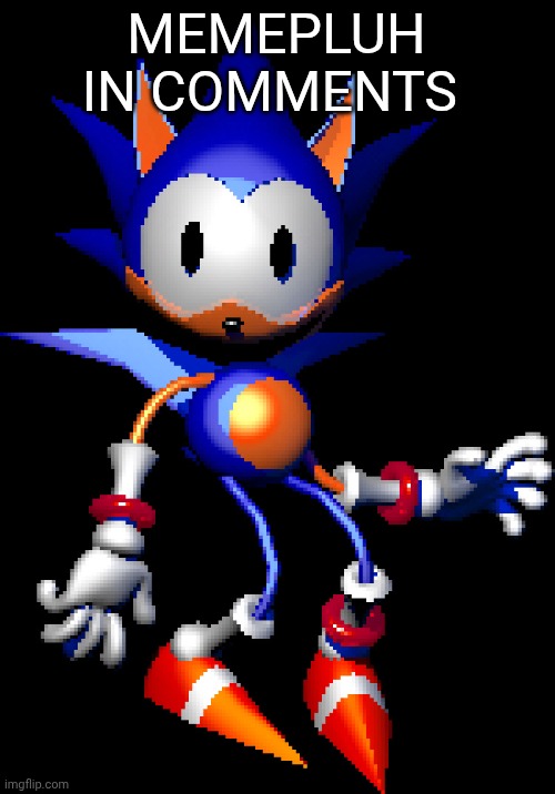 Rewrite Sonic | MEMEPLUH IN COMMENTS | image tagged in rewrite sonic | made w/ Imgflip meme maker