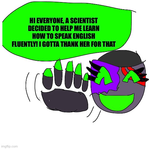 Achievement unlock: Trilingual | HI EVERYONE, A SCIENTIST DECIDED TO HELP ME LEARN HOW TO SPEAK ENGLISH FLUENTLY! I GOTTA THANK HER FOR THAT | made w/ Imgflip meme maker