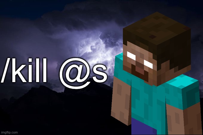 LTG Lightning | /kill @s | image tagged in ltg lightning | made w/ Imgflip meme maker