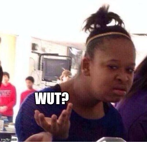 Wut? | WUT? | image tagged in wut | made w/ Imgflip meme maker