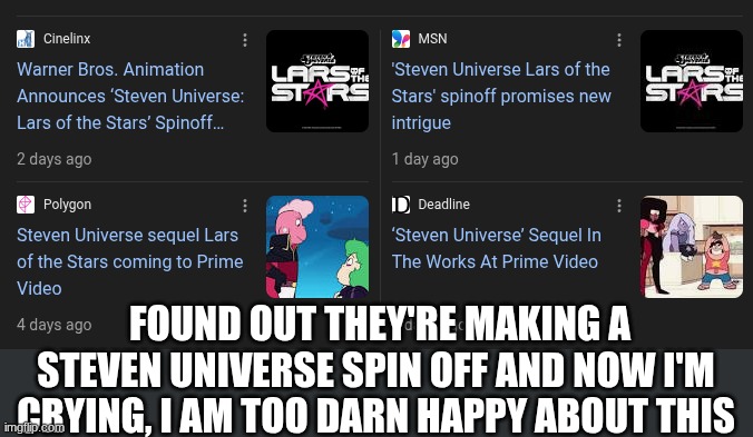 This has connections to lesbian space rocks,  so this counts as gay | FOUND OUT THEY'RE MAKING A STEVEN UNIVERSE SPIN OFF AND NOW I'M CRYING, I AM TOO DARN HAPPY ABOUT THIS | made w/ Imgflip meme maker