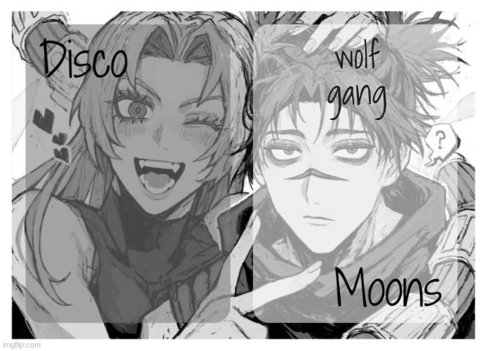 moons n disco's yuki & choso shared temp | wolf gang | image tagged in moons n disco's yuki choso shared temp | made w/ Imgflip meme maker