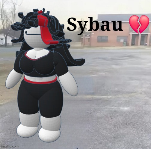 blank sybau maker | Sybau 💔 | image tagged in blank sybau maker | made w/ Imgflip meme maker