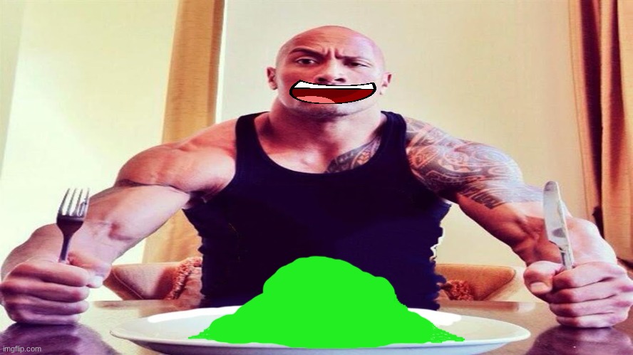 Individuals after indulging in the green sludge: | image tagged in dwayne the rock eating | made w/ Imgflip meme maker