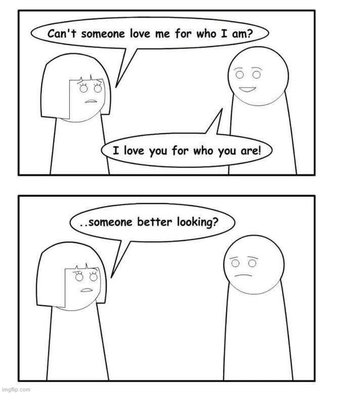Someone better | image tagged in comics/cartoons | made w/ Imgflip meme maker