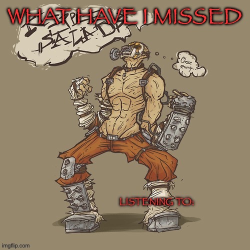 Krieg yrllibg | WHAT HAVE I MISSED | image tagged in krieg yrllibg | made w/ Imgflip meme maker