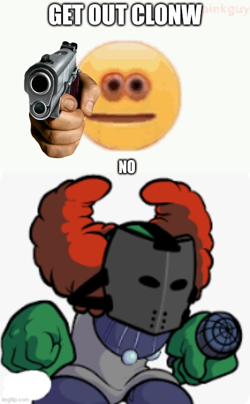 evil clown | GET OUT CLONW; NO | image tagged in cursed emoji pointing gun | made w/ Imgflip meme maker
