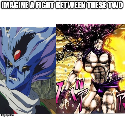 So similar, yet so different | IMAGINE A FIGHT BETWEEN THESE TWO | image tagged in baoh the visitor,kars,jjba,anime | made w/ Imgflip meme maker