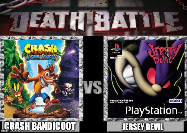 Who shall win? | CRASH BANDICOOT; JERSEY DEVIL | image tagged in death battle,crash bandicoot,jersey devil,ps1,playstation | made w/ Imgflip meme maker