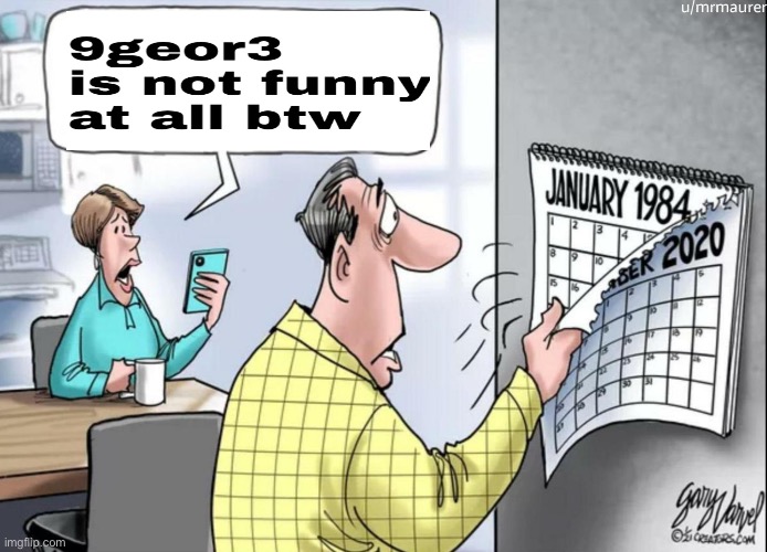 1984 Calendar | image tagged in 1984 calendar | made w/ Imgflip meme maker