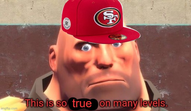 This is so true on so many levels | image tagged in this is so true on so many levels | made w/ Imgflip meme maker