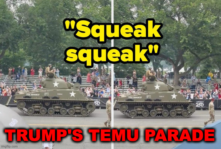 Trump's Temu Parade | TRUMP'S TEMU PARADE | image tagged in trump parade,trump tanks,trump military parade,trump birthday | made w/ Imgflip meme maker